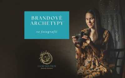 Brand ve fotografii – archetypy a další inspirace pro vizuál vašich fotek